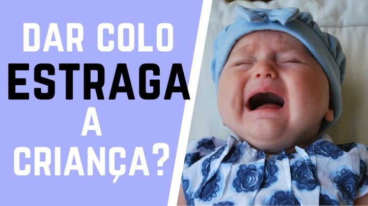 dar colo estraga a criança